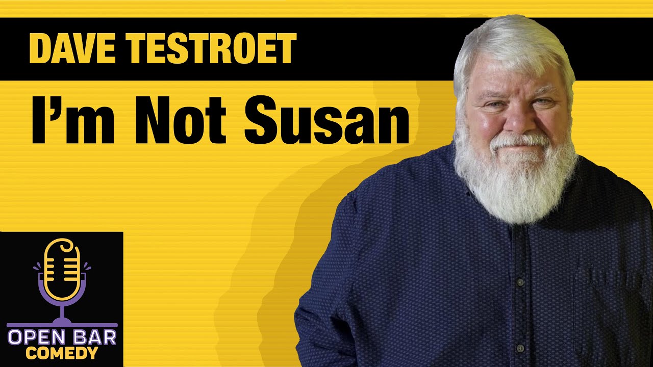 Dave Testroet | I'm Not Susan | Half Hour Comedy Special