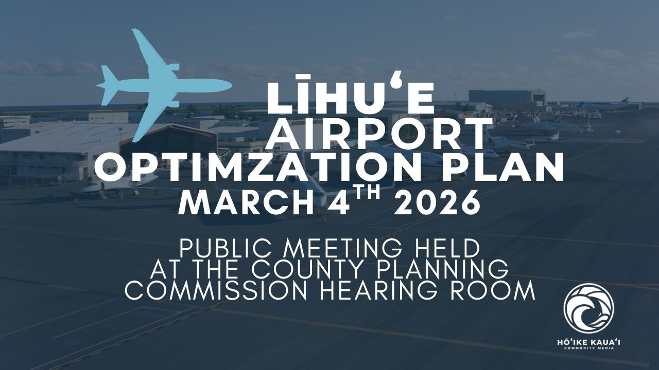Līhuʻe Airport Optimization Plan (LAOP) Community Presentation | PBR Hawaiʻi