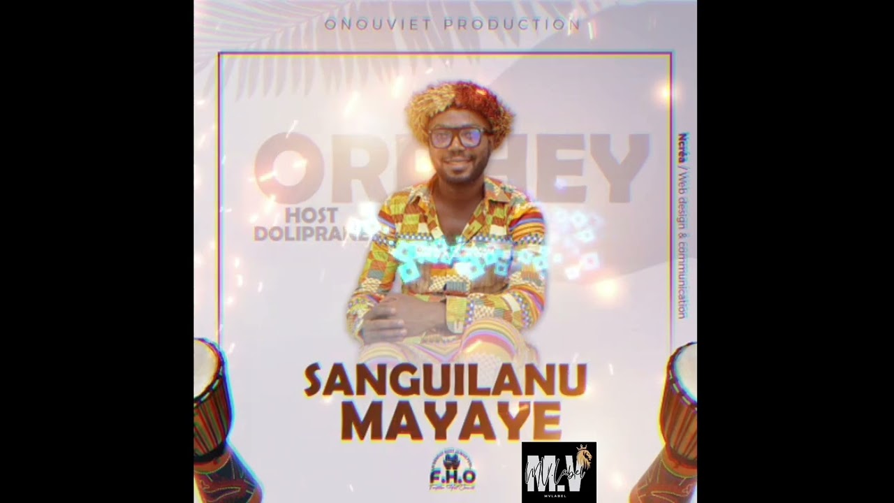 ORPHEY HOST DOLIPRANE 2025 SANGUILANU MAYAYE audios officiel
