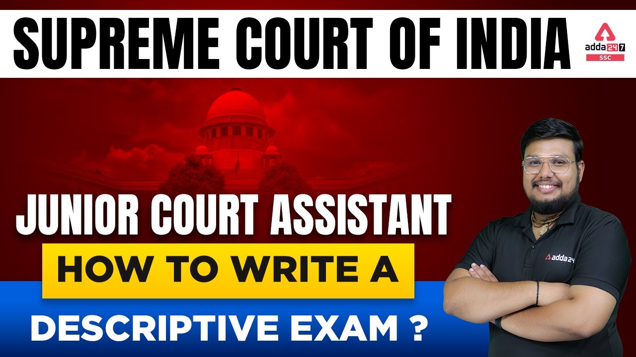 Supreme Court Junior Court Assistant | How to write Descriptive Exam ?