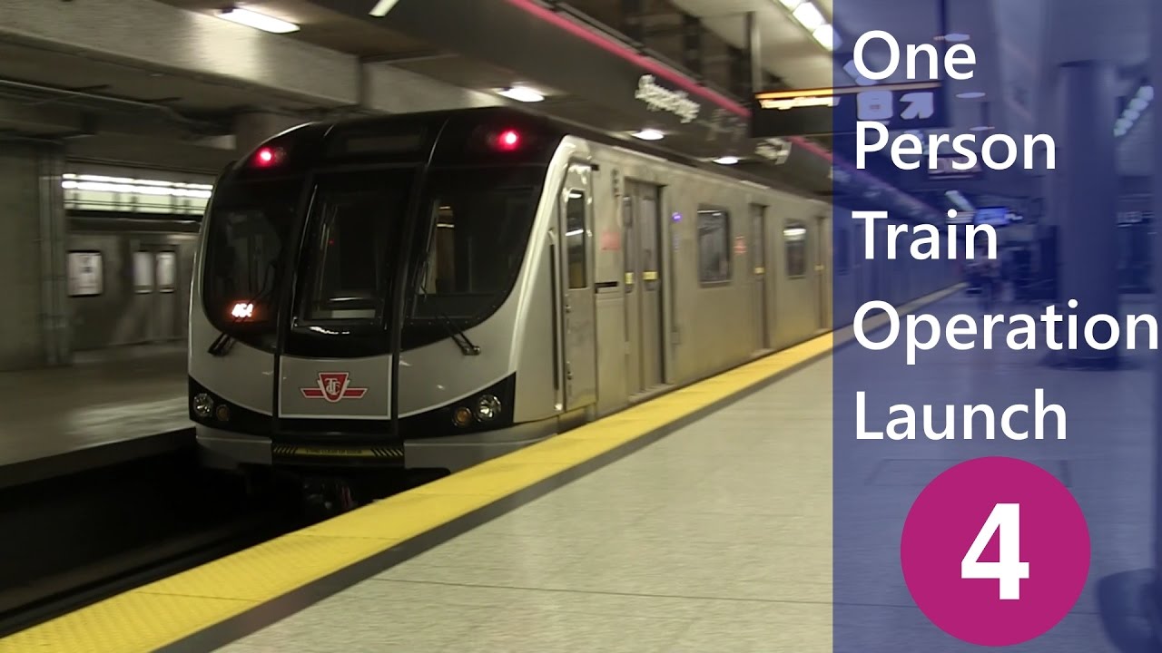 Toronto Transit Commission (TTC) Line 4 One Person Train Operation Launch