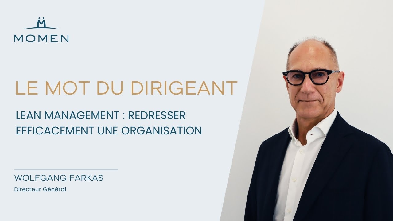Le mot du dirigeant : Lean management : redresser efficacement une organisation | Wolfgang FARKAS