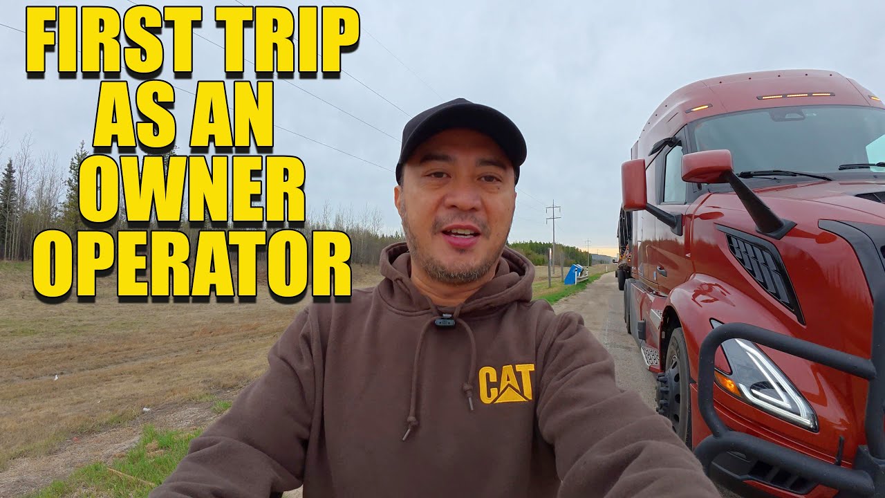 FIRST TRIP AS AN OWNER OPERATOR
