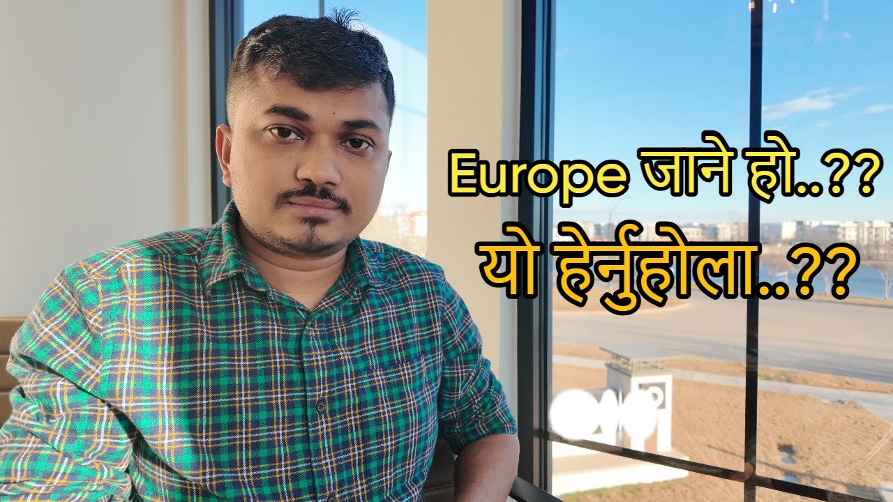 Europe जाने हो..?? यो हेर्नुहोला..?? || Sujan Dhakal