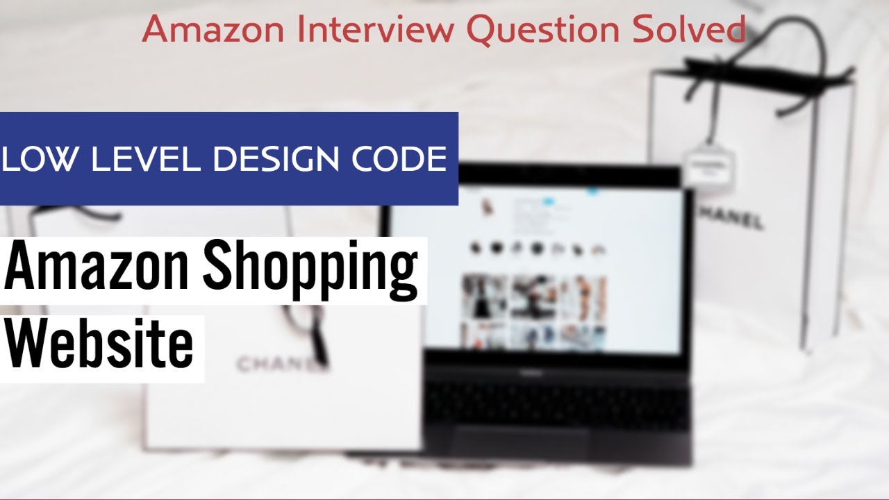 LOW LEVEL DESIGN CODE || AMAZON SHOPPING WEBSITE || AMAZON INTERVIEW QUESTION SOLVED