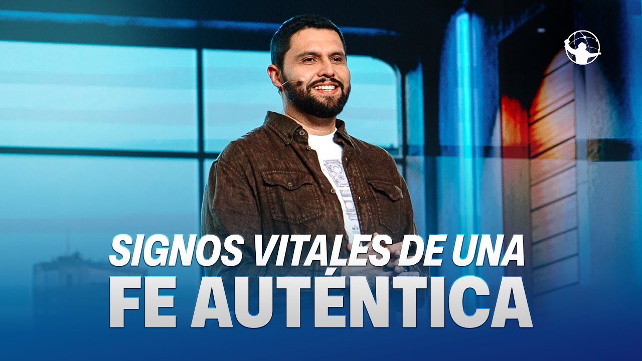 Signos vitales de una fe auténtica | Mentores de la fe: Reality Show | Pastor Jorge Diéguez