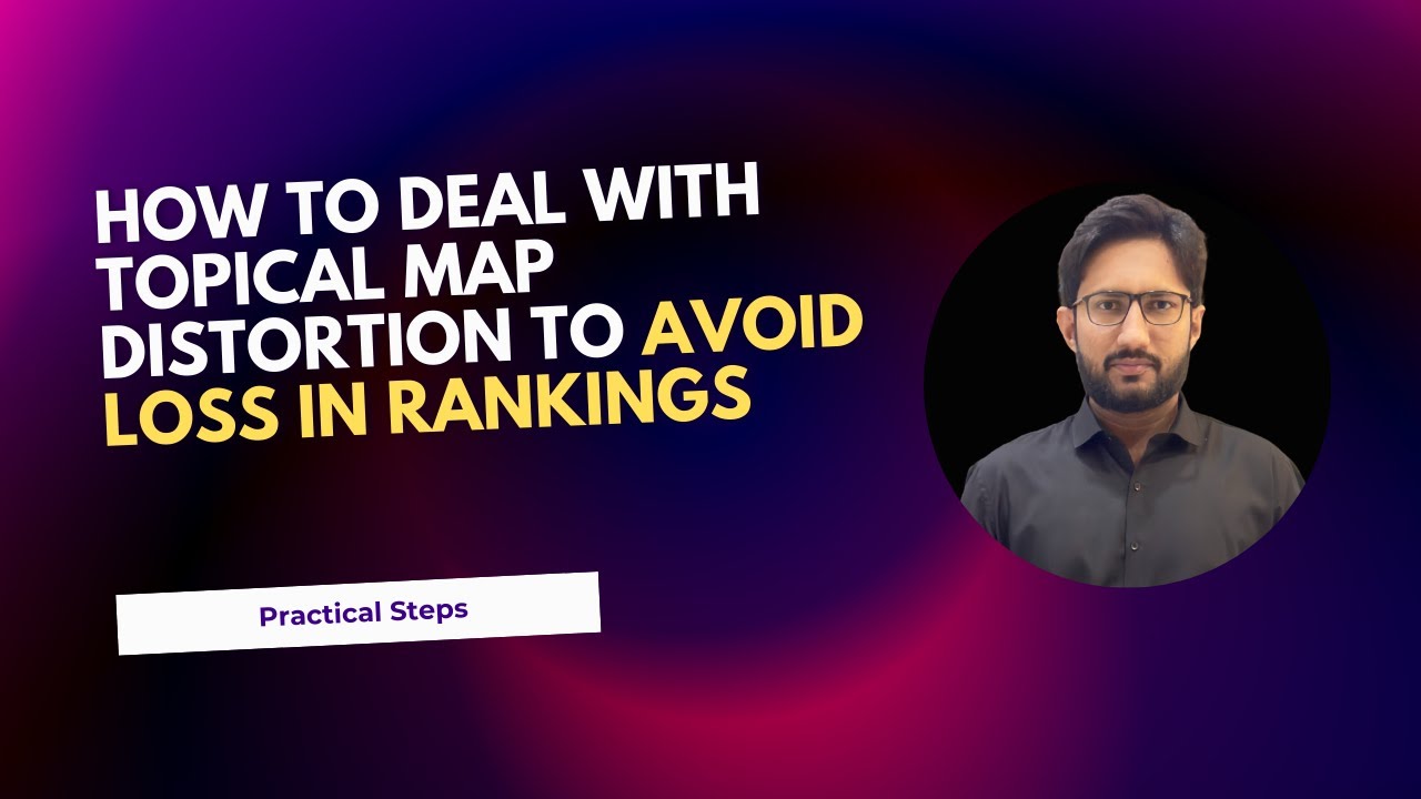 How To Deal With Topical Map Distortion To Avoid Loss in Rankings