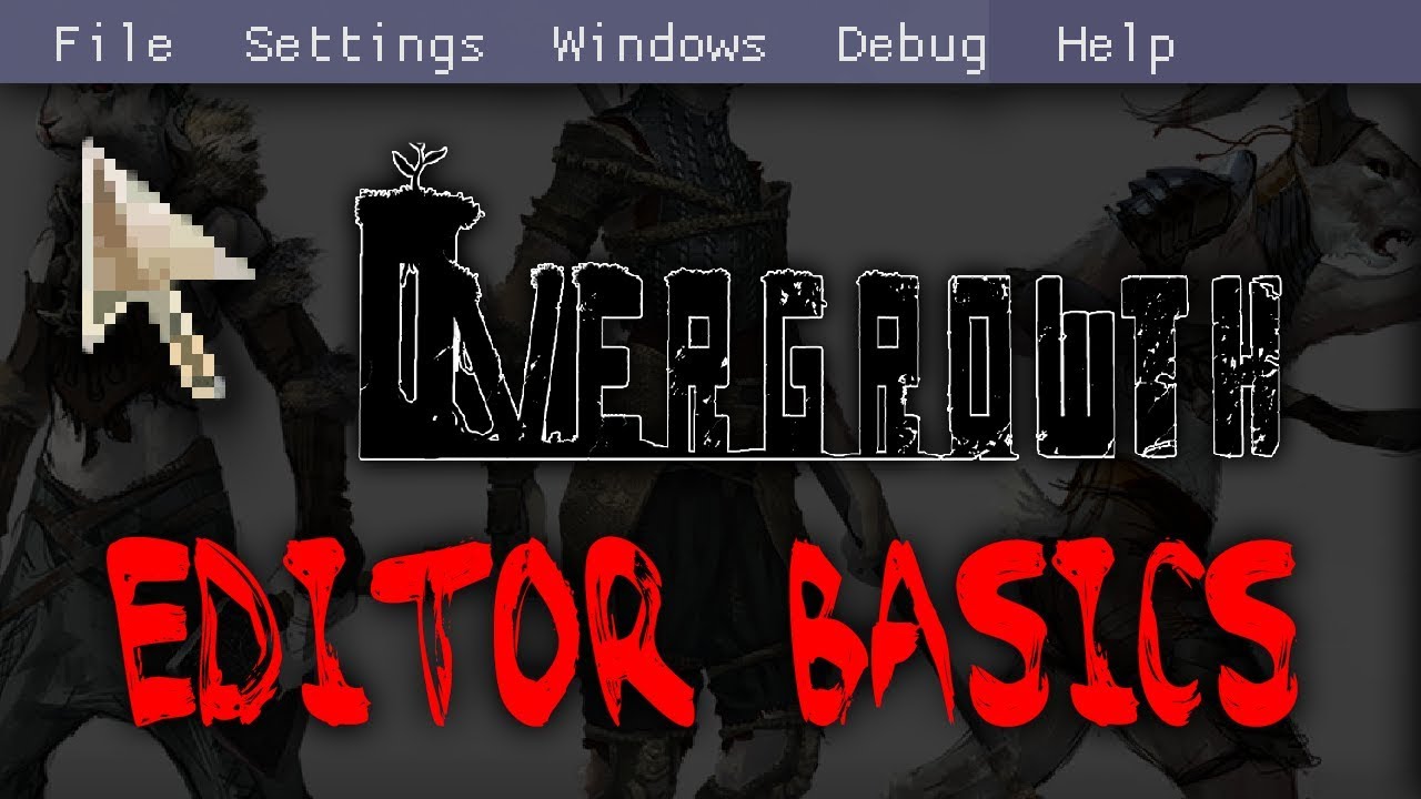 Overgrowth - Editor Tutorial (2018): Basic Controls