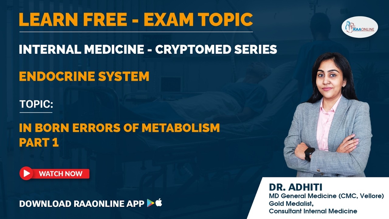 Internal Medicine - Cryptomed Series | Endocrine System| In Born Errors of Metabolism Part 1