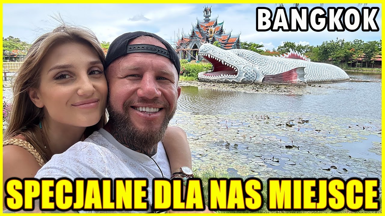 Tutaj już wiedziałem że Ala będzie moja! 3 pomysły na jeden dzień w Bangkoku! WARTO! (Tajlandia)
