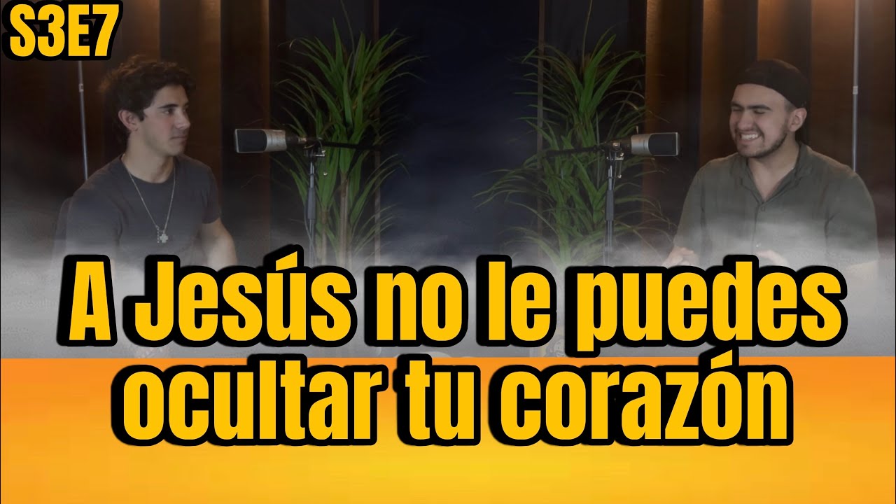 A Jesús no le puedes ocultar tu corazón | S3E7 | El Encuentro
