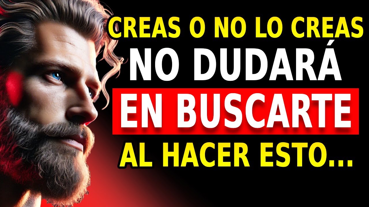 CREAS O NO LO CREAS con este PODEROSO SECRETO NO DUDARÁ EN BUSCARTE PORQUE TE EXTRAÑA | ESTOICISMO