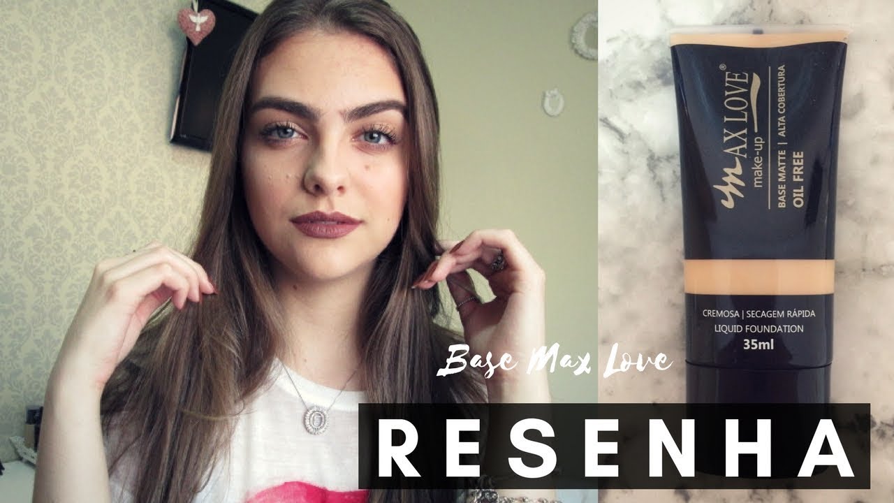 RESENHA: base alta cobertura MAX LOVE | SEMPRE BELA