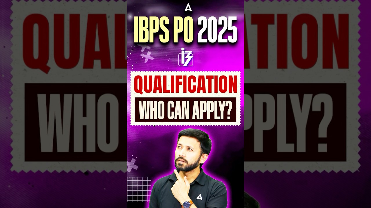 IBPS PO Qualification | Who Can Apply? 🤔