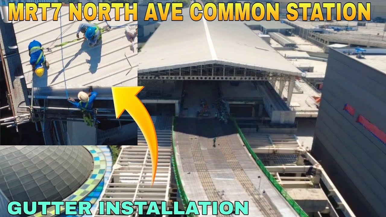 GUTTER INSTALLATION/MRT7 NORTH AVE COMMON STATION UNIFIED GRAND CENTRAL STATION UPDATE 