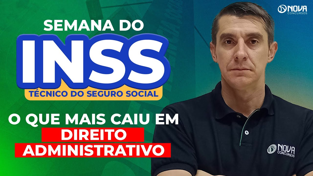 SEMANA DO INSS NÍVEL MÉDIO 2026: O QUE MAIS CAI EM DIREITO ADMINISTRATIVO