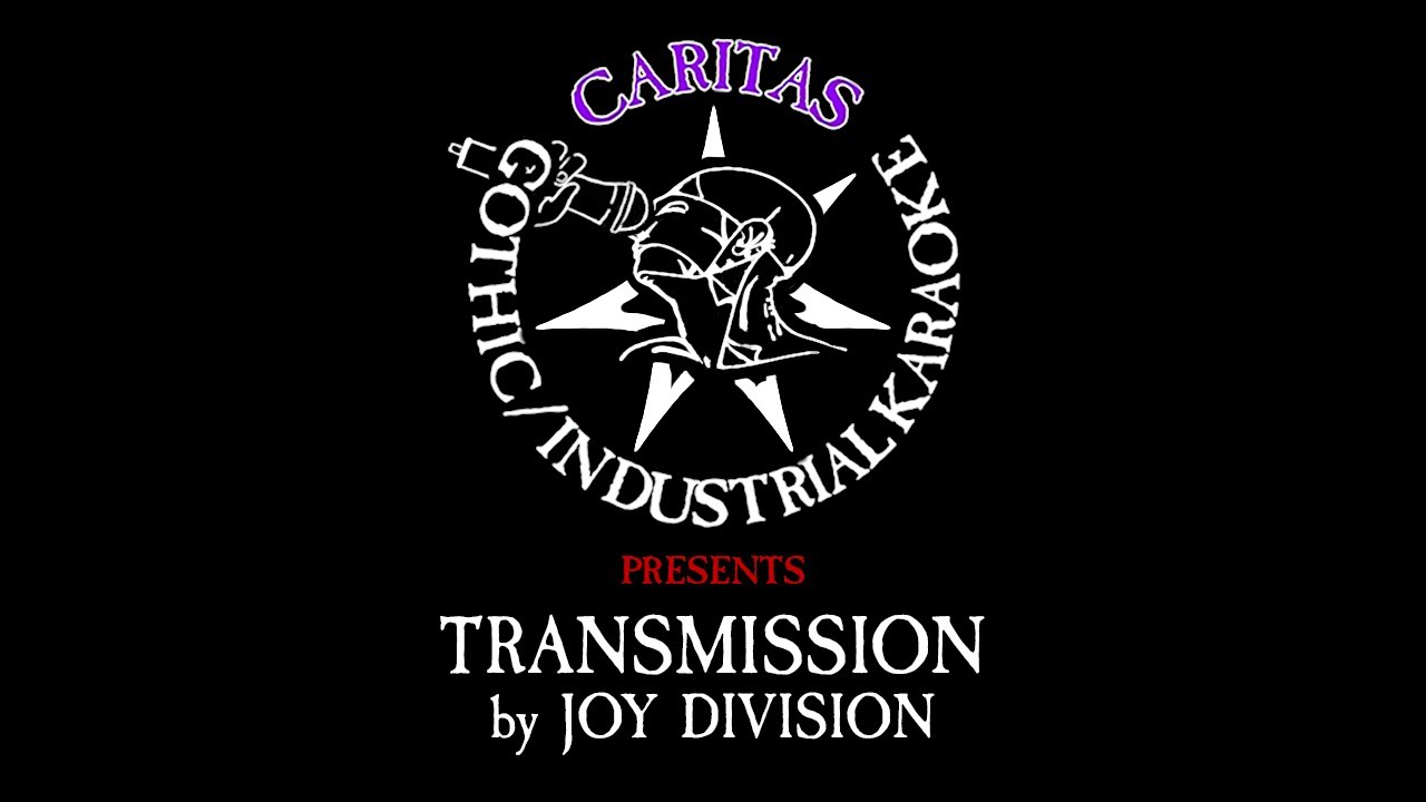 Joy Division - Transmission - Karaoke Instrumental w. Lyrics - Caritas Goth Karaoke
