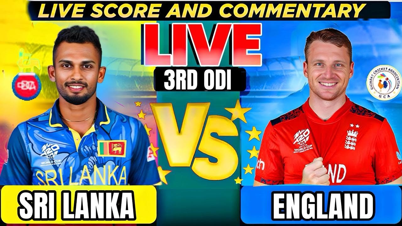 England vs Sri Lanka, 3rd ODI Live Score & Discussion ENG vs SL 3rd ODI ENG Tour Of SL