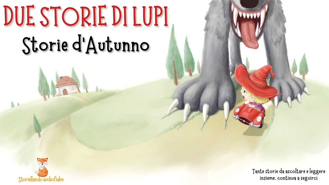 2 Storie di Lupi - AUTUNNO DA ASCOLTARE - audiofiabe