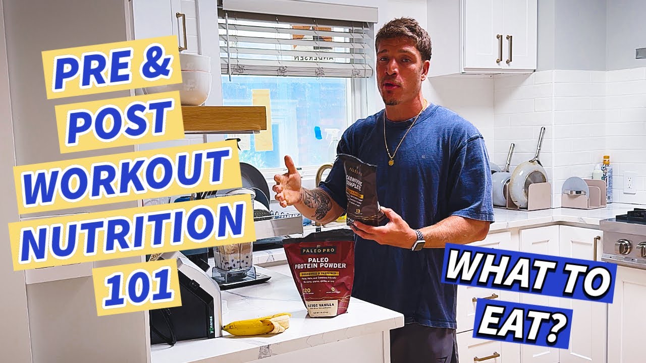 PRE & POST WORKOUT NUTRITION 101