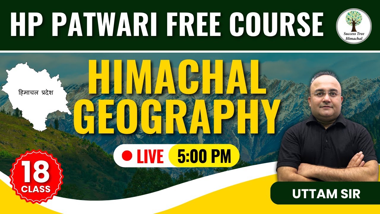 HP Patwari FREE Course | HIMACHAL GEOGRAPHY | Class-18 | By Uttam Sir