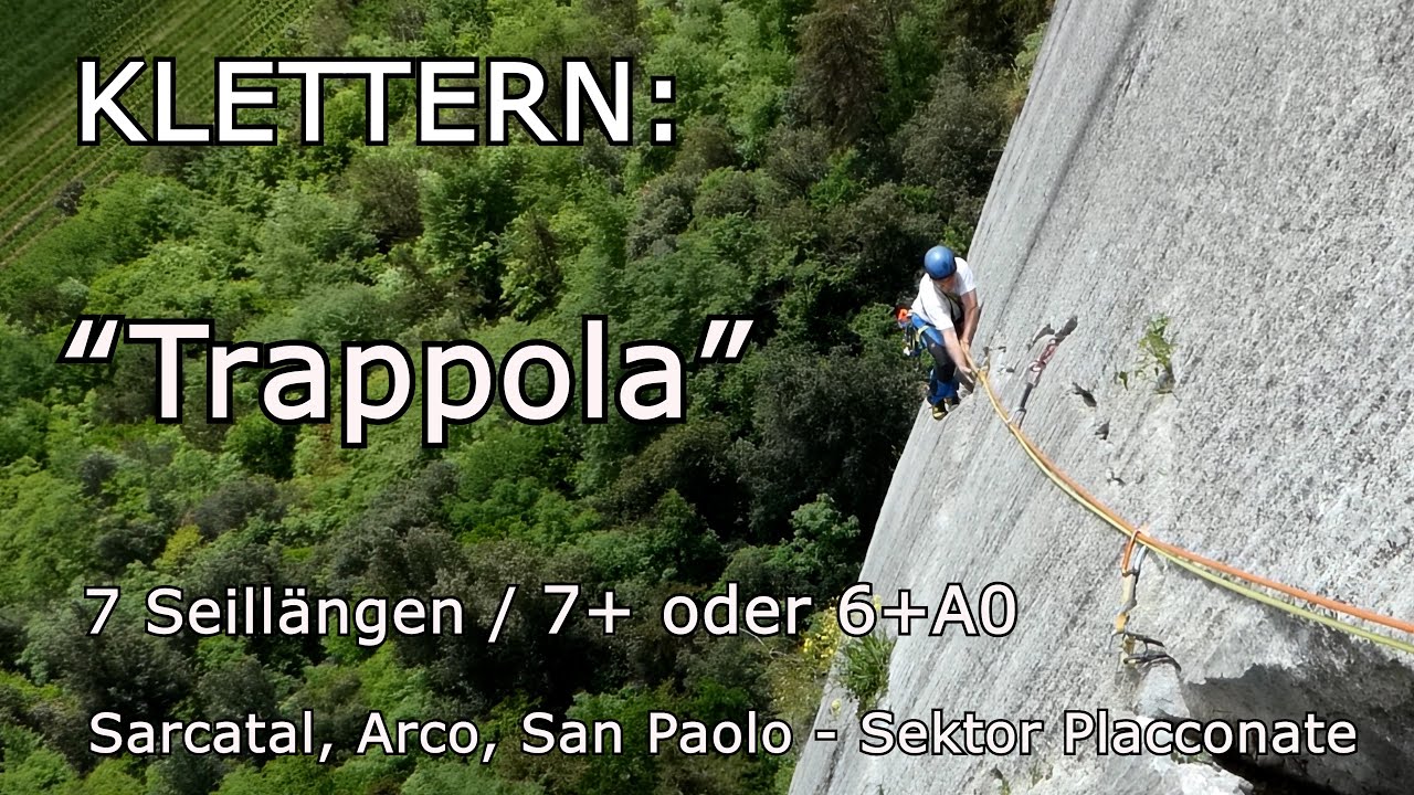 Klettern: Trappola - 7 Seillängen (7+ oder 6+A0) - Sarcatal, Arco, San Paolo - Sektor Placconate