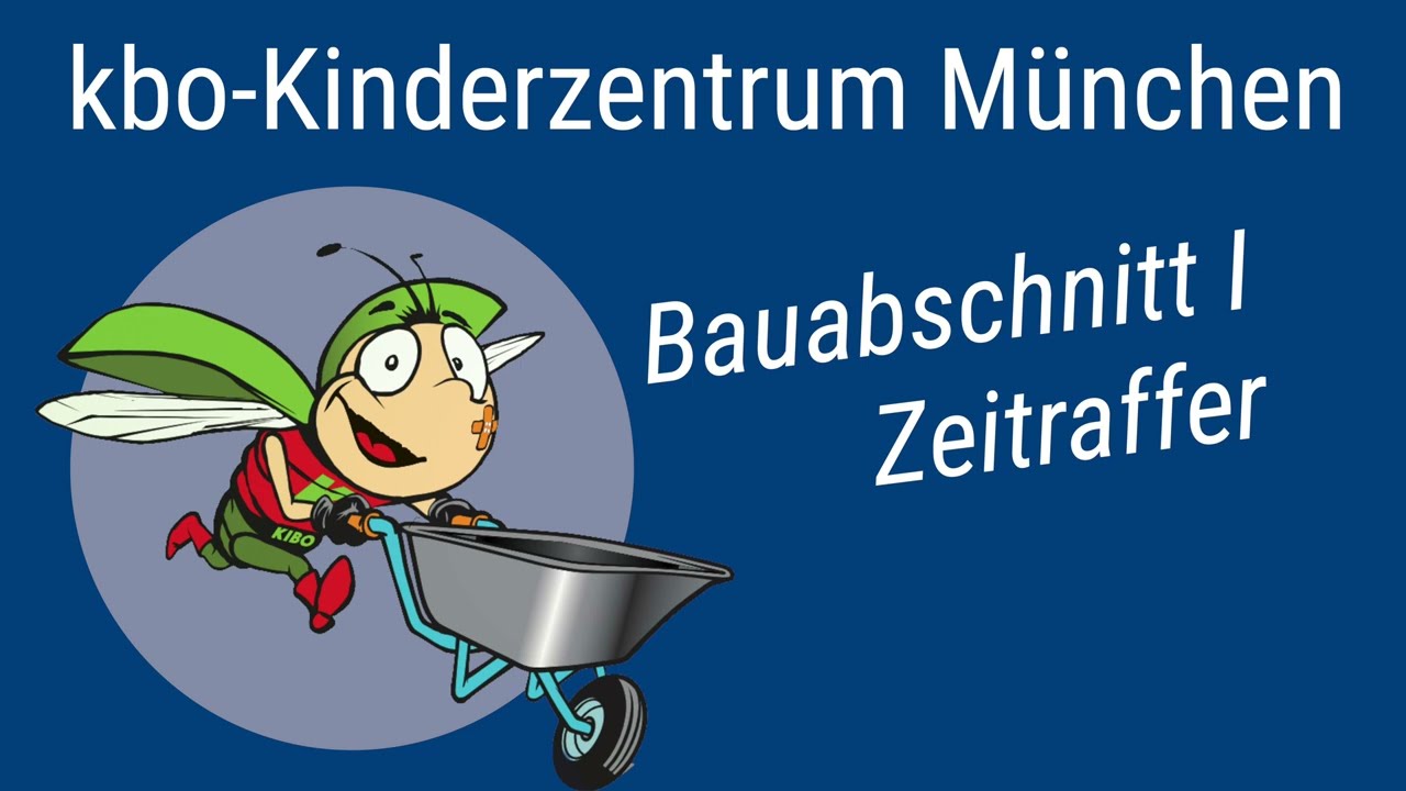 Kbo-Kinderzentrum M&uuml;nchen Bauabschnitt I im Zeitraffer 4K