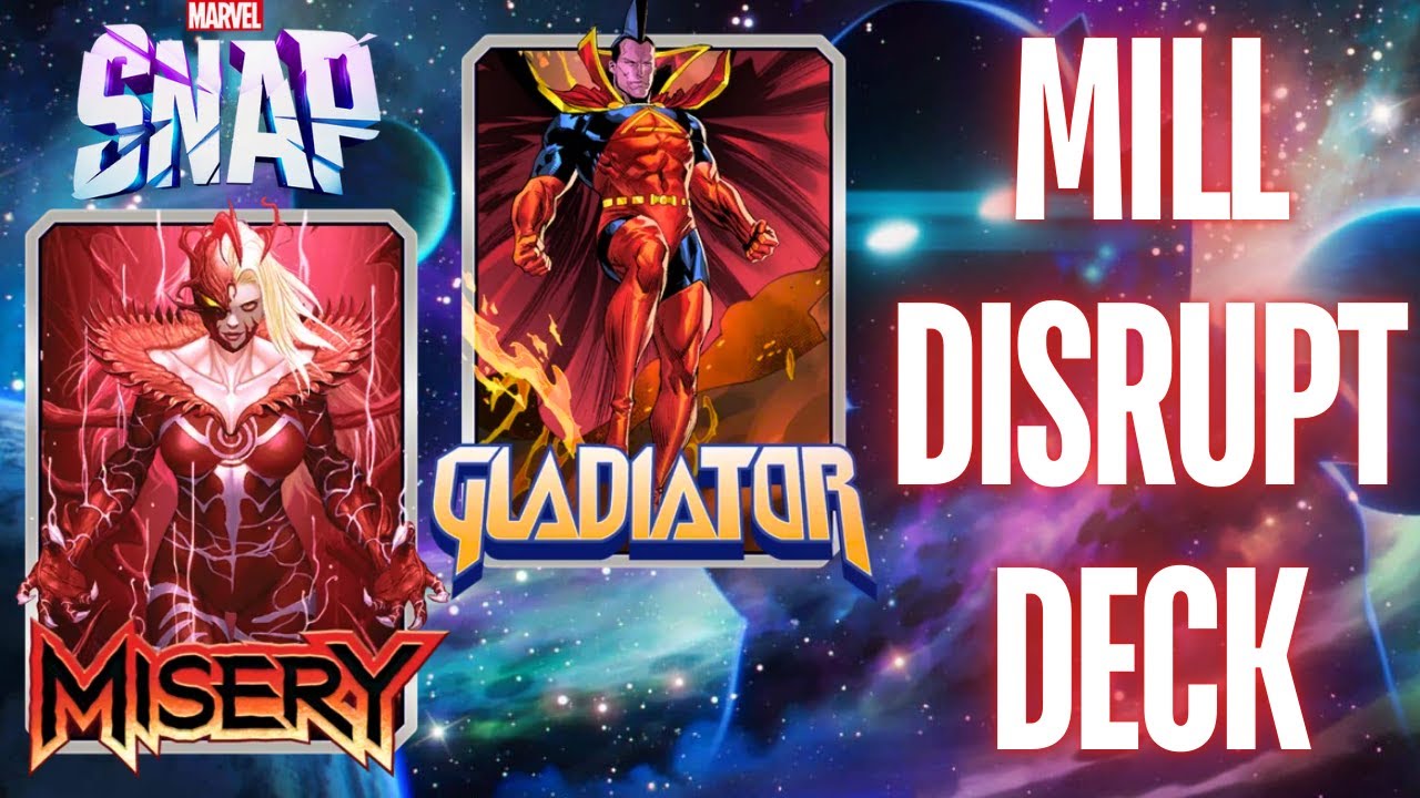 Put Your Opponent to Misery ! Mill Disrupt Deck Marvel Snap