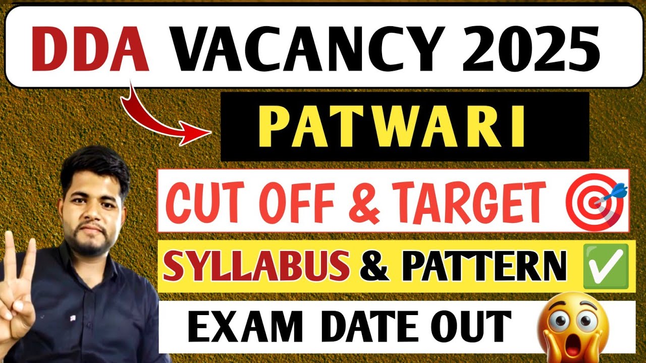 DDA PATWARI CUT OFF 2025 🔥 DDA PATWARI EXAM DATE 2025 ✓ DDA PATWARI SYLLABUS ✓ DDA PATWARI PAPER