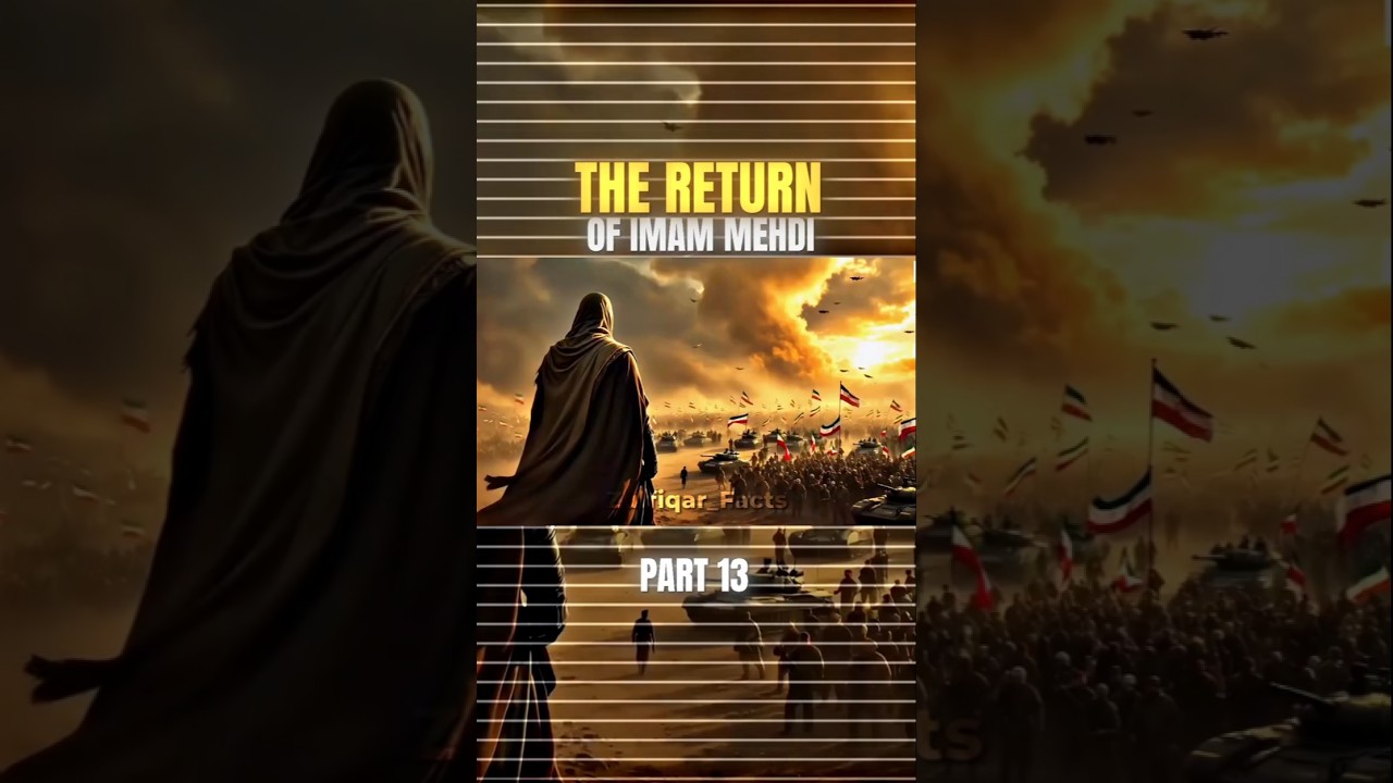 The Return Of Imam Madhi (part-13) #facts #shorts #imammahdi #history #viral #worldfacts