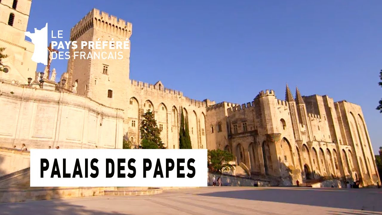 Le Palais des Papes - Région PACA - Le Monument Préféré des Français