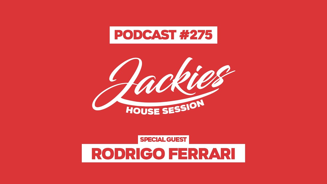 Rodrigo Ferrari - Jackies Music House Session Podcast #275