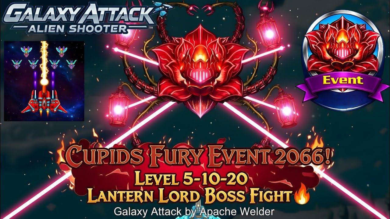 ❤️&zwj;🔥 Cupid&rsquo;s Fury Event 2026! Level 5-10-20 Lantern Lord Boss Fight 🔥 Galaxy Attack by Apache Welder
