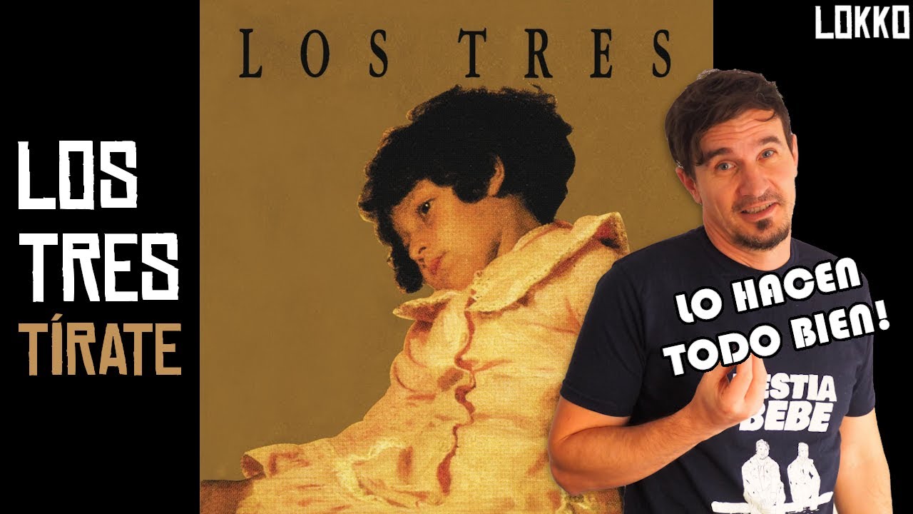 Reacción a Los Tres - Tírate | Análisis de Lokko!