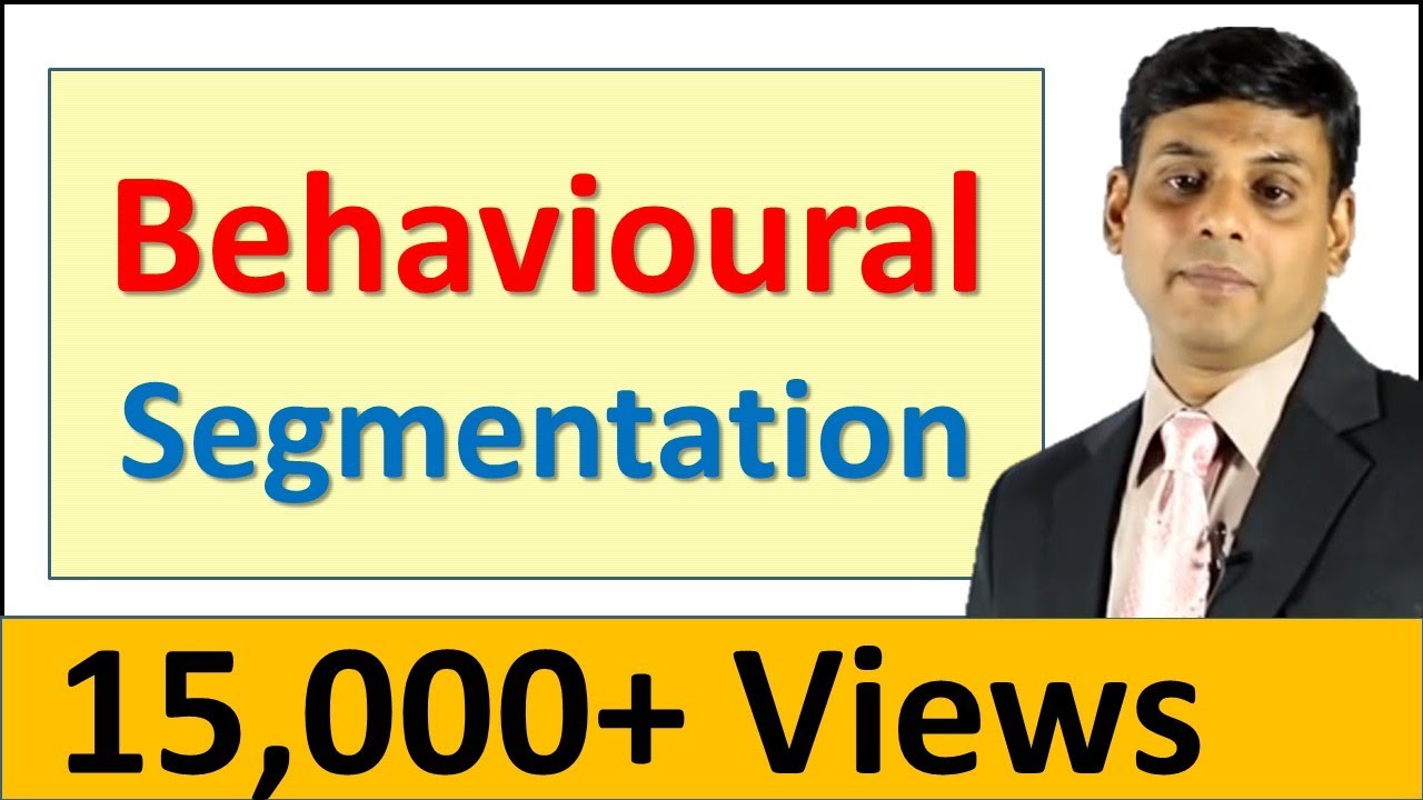 Behavioural Segmentation - Marketing Video Lecture by Dr Vijay Prakash Anand