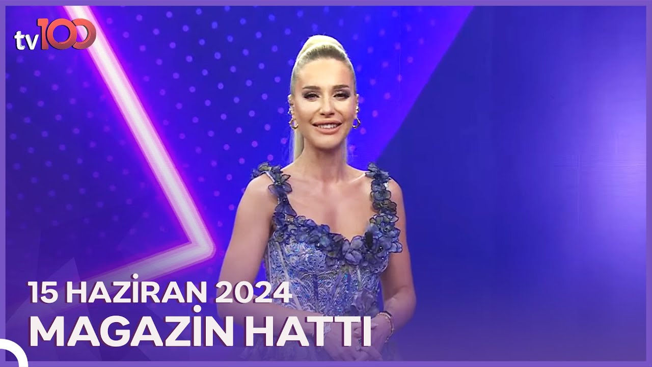 Magazin Hattı - 15 Haziran 2024