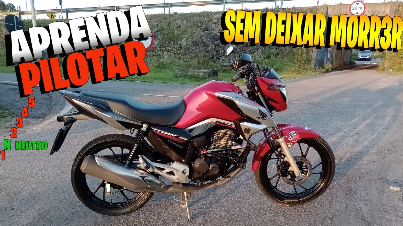 COMO PILOTAR MOTO PASSO A PASSO COM UMA TITAN 160