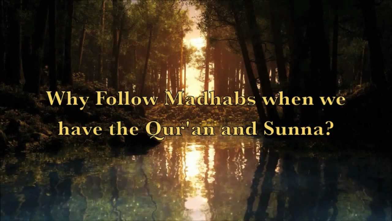 Why Follow Madhabs when we have the Qur'an and Sunna? [Audio] - Mufti Muhammad ibn Adam al-Kawthari