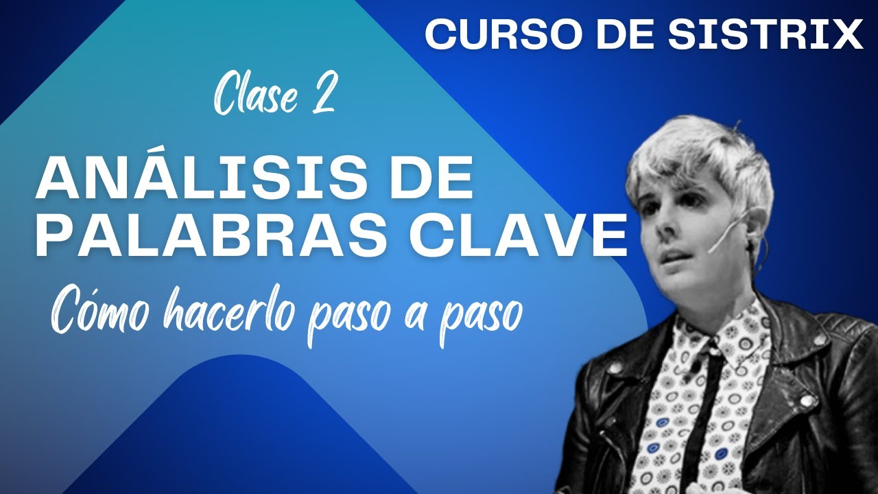 Cómo hacer análisis de keywords en SISTRIX paso a paso (Curso de SISTRIX)