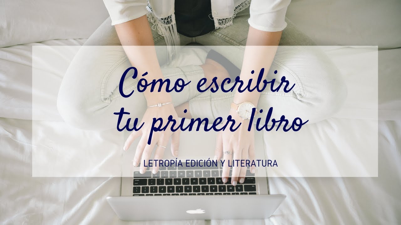 Cómo escribir mi primer libro