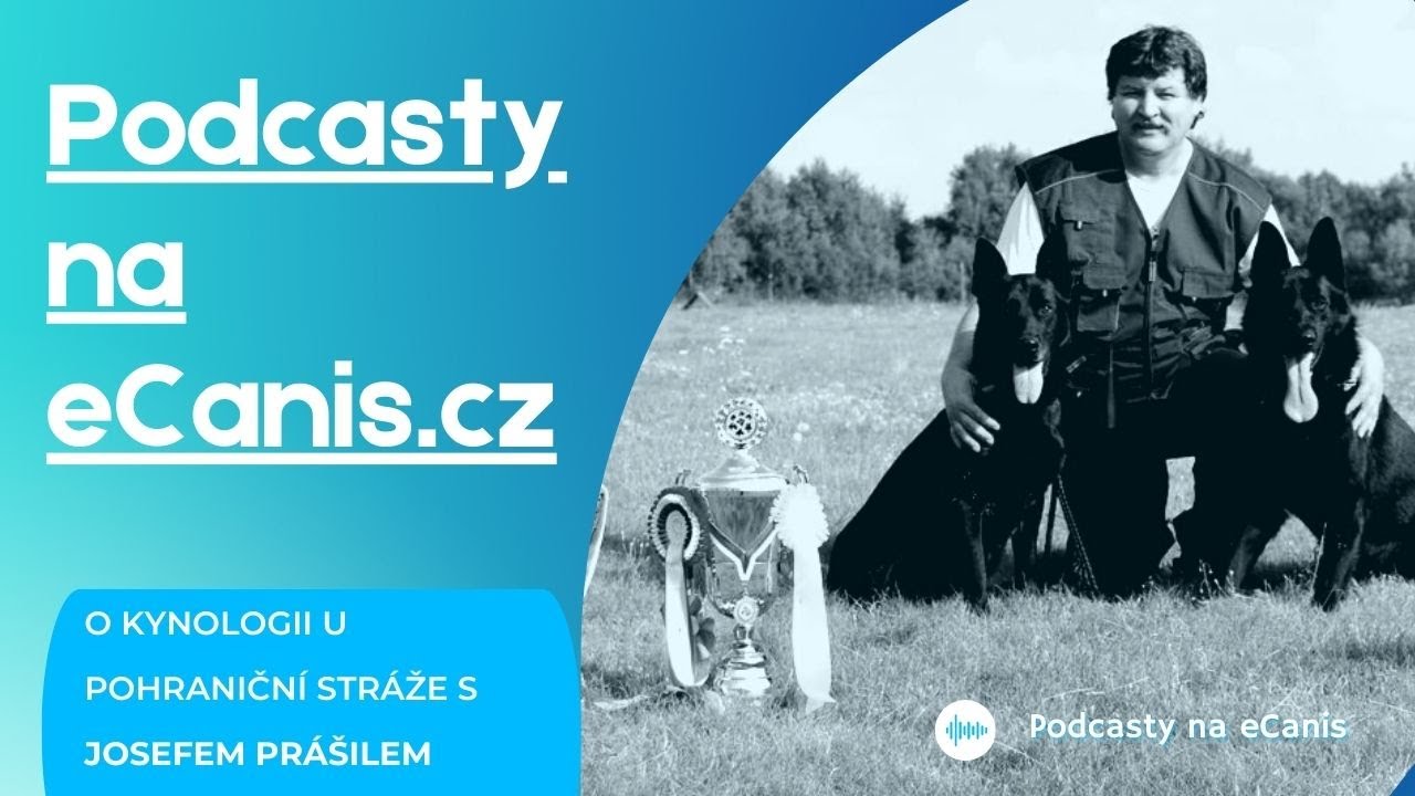 O kynologii u Pohraniční stráže s Josefem Prášilem