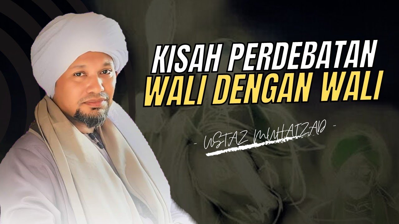 Kisah Wali Allah Berdebat Dengan Wali Allah