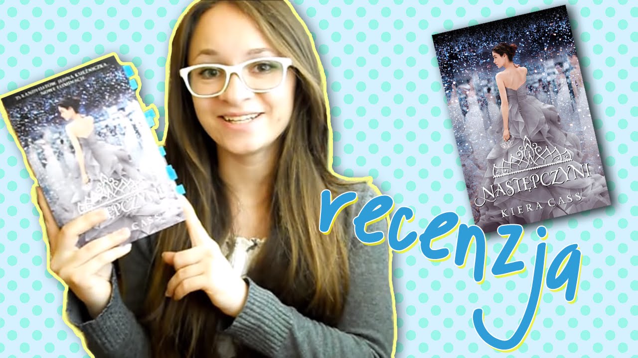 Następczyni - Kiera Cass | recenzja #1