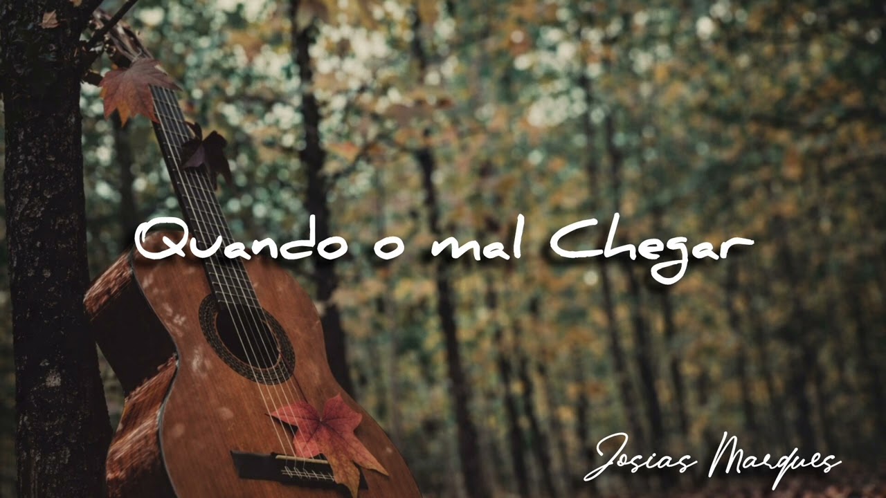 Quando o mal chegar - Josias Marques - Hinos Avulsos CCB "Voz & Violão" 