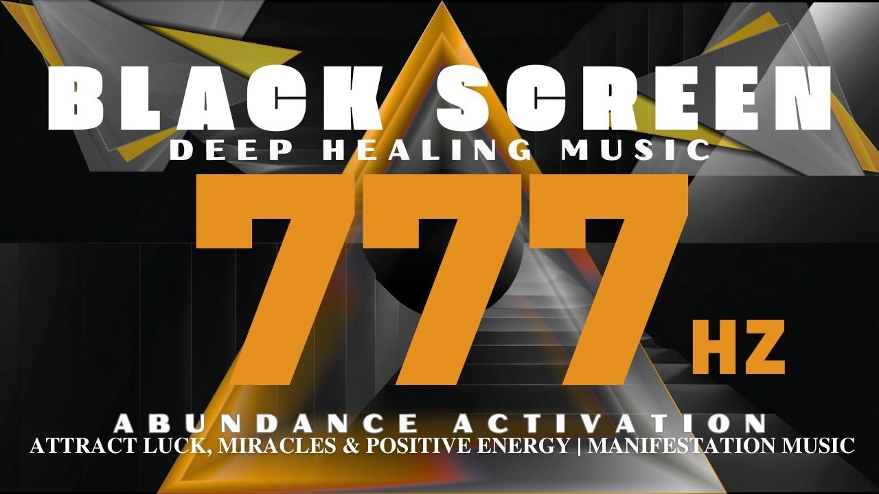 777 Hz Abundance Activation - Attract LUCK, Miracles & Positive Energy | Manifestation Music