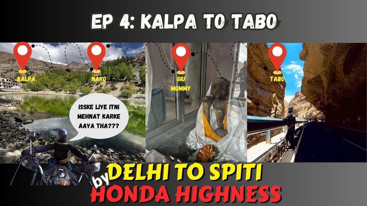 Ep. 4: Kalpa to Tabo, yeh roads hein yaa heaven | Nako Lake | Giu Mummy | Tabo Homestay! 