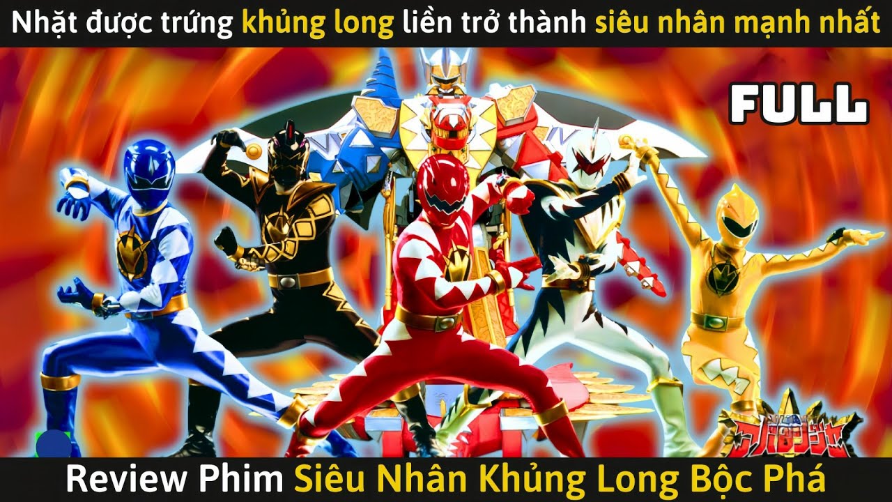 [Review Phim] Siêu Nhân Khủng Long - Ấp Trứng Khủng Long Thối 1000 năm, Tôi trở thành Siêu Nhân