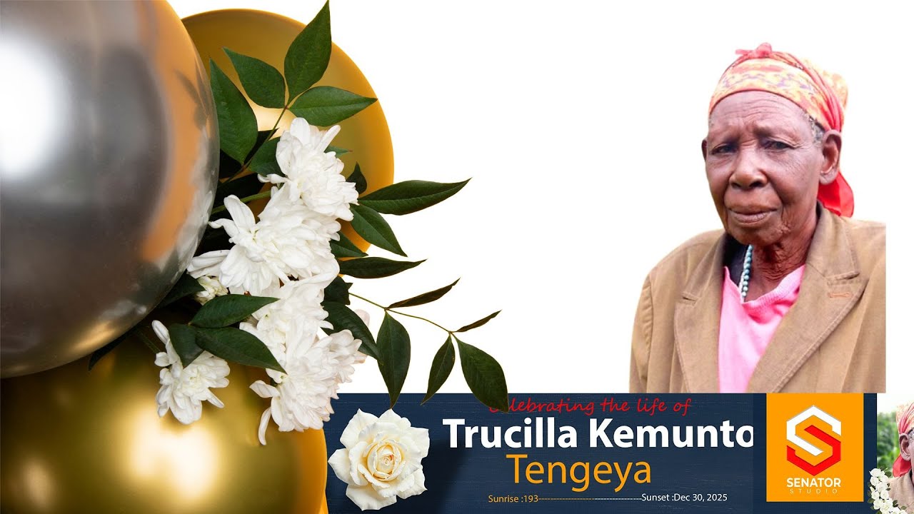 CELEBRATING THE LIFE OF MAMA TRUCILLA KEMUNTO TENGEYA