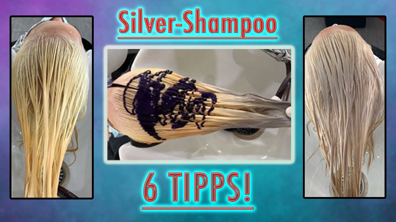 SILVER SHAMPOO - 6 TIPPS bei der Anwendung von No-Yellow Shampoo!