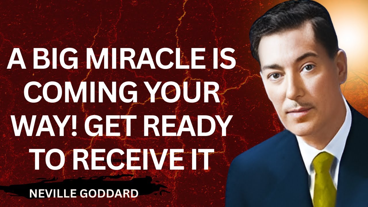 A Big Miracle Is Coming Your Way! Get Ready To Receive It: #nevillegoddard #motivation #inspiration